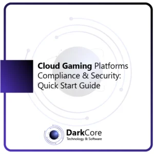 Cloud Gaming Platforms Compliance & Security: Quick Start Guide