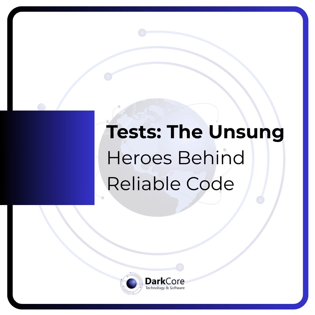 Tests: The Unsung Heroes Behind Reliable Code