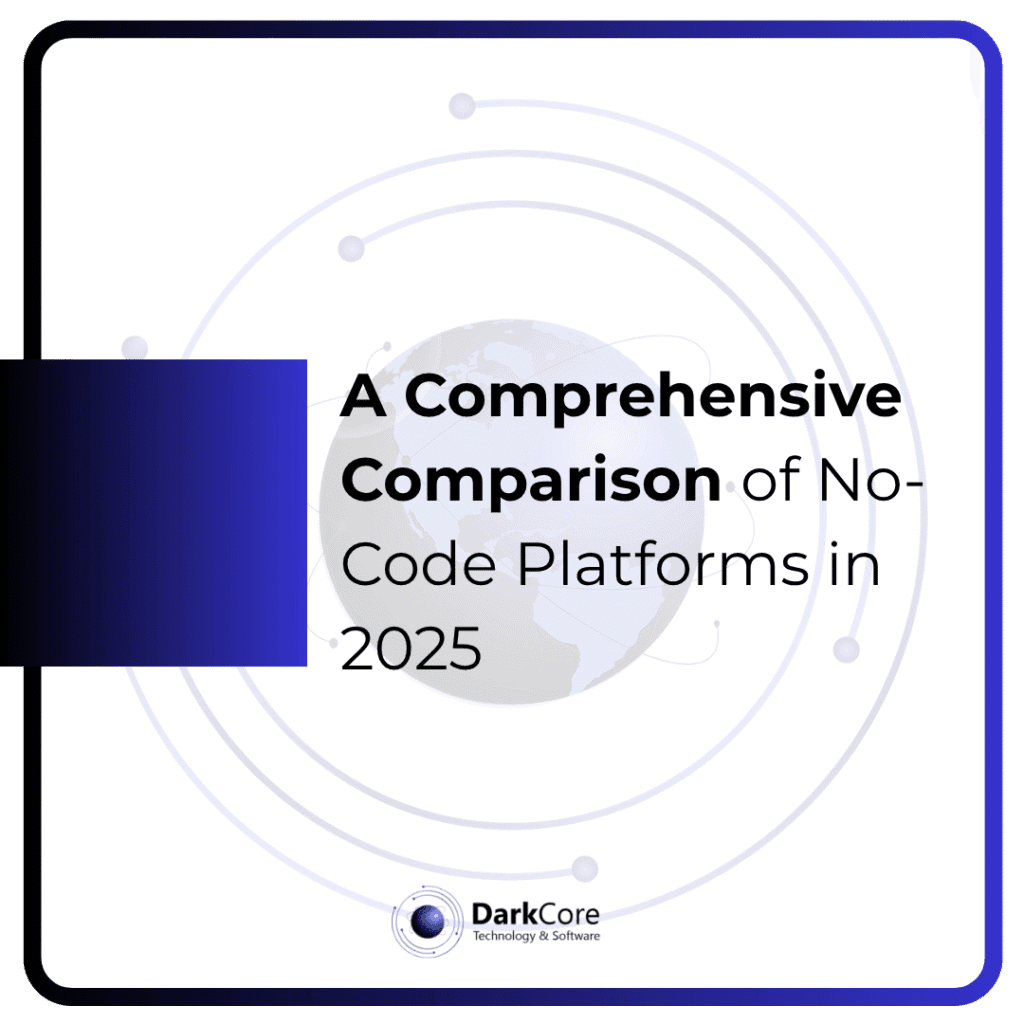 A Comprehensive Comparison of No-Code Platforms in 2025