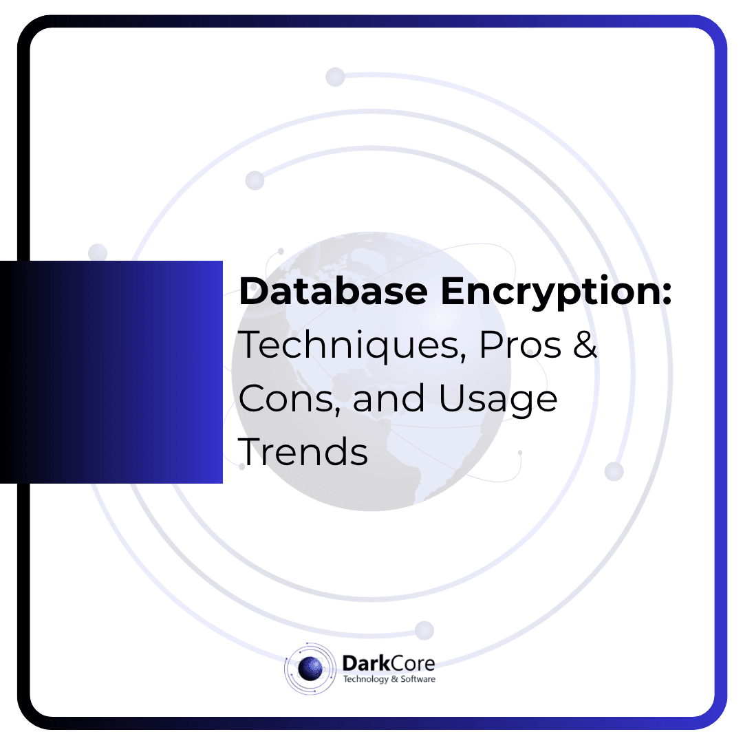 Database Encryption Techniques Pros Cons and Usage Trends