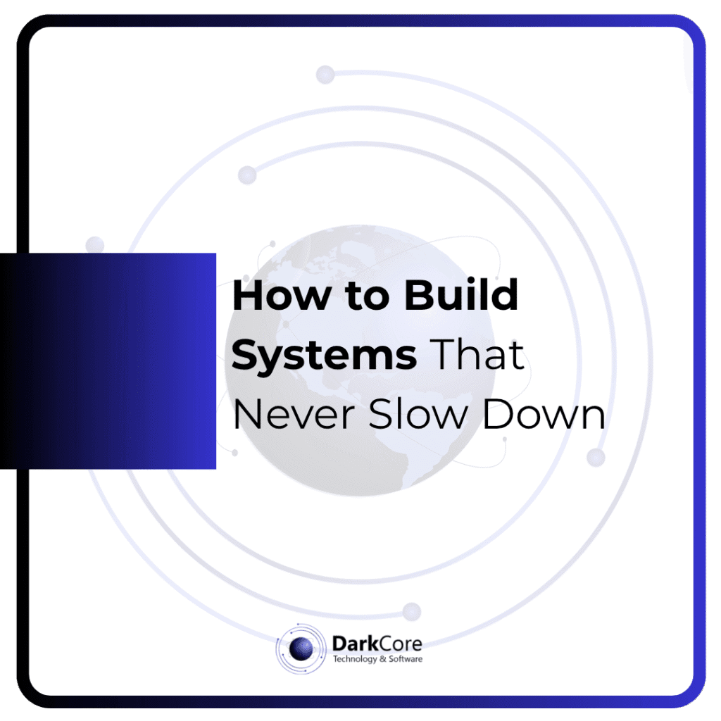 How to Build Systems That Never Slow Down