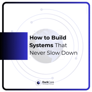 How to Build Systems That Never Slow Down