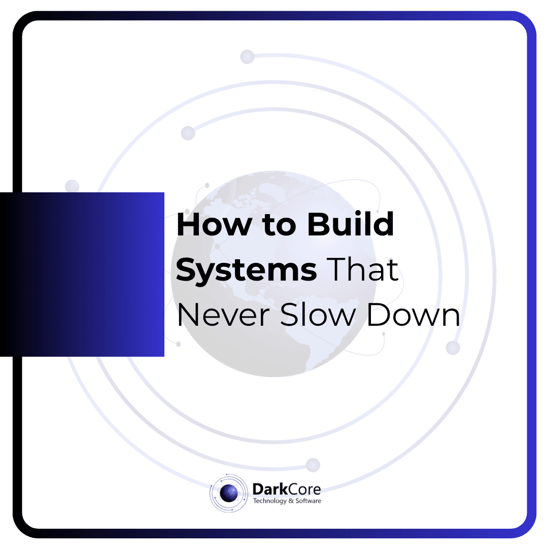 How to Build Systems That Never Slow Down