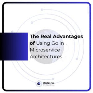 The Real Advantages of Using Go in Microservice Architectures