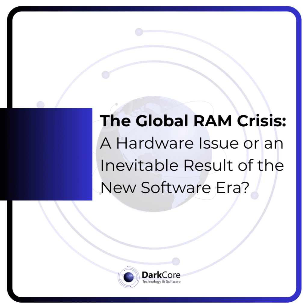 The Global RAM Crisis- A Hardware Issue or an Inevitable Result of the New Software Era